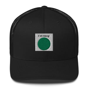 I'm Easy Trucker Cap