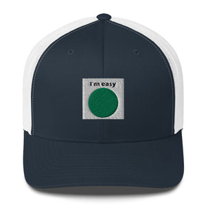 I'm Easy Trucker Cap