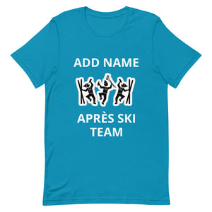 Short-Sleeve Unisex T-Shirt PERSONALIZED TEAM NAME apres ski