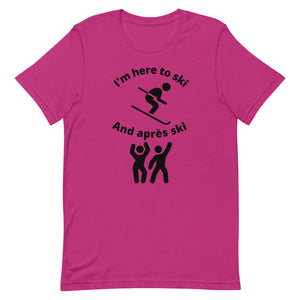 Short-Sleeve Unisex T-Shirt Here To Ski