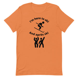 Short-Sleeve Unisex T-Shirt Here To Ski