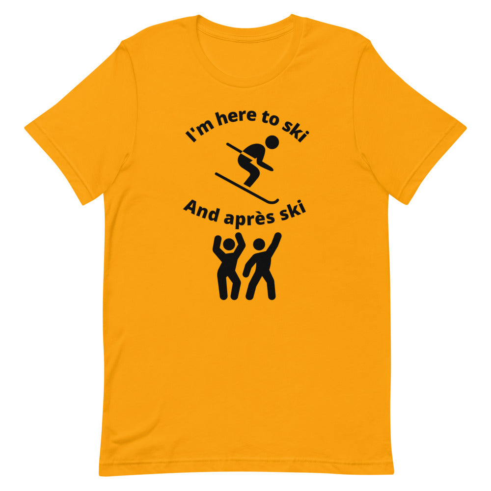 Short-Sleeve Unisex T-Shirt Here To Ski