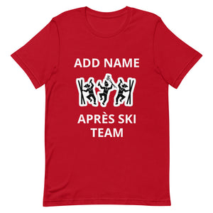 Short-Sleeve Unisex T-Shirt PERSONALIZED TEAM NAME apres ski