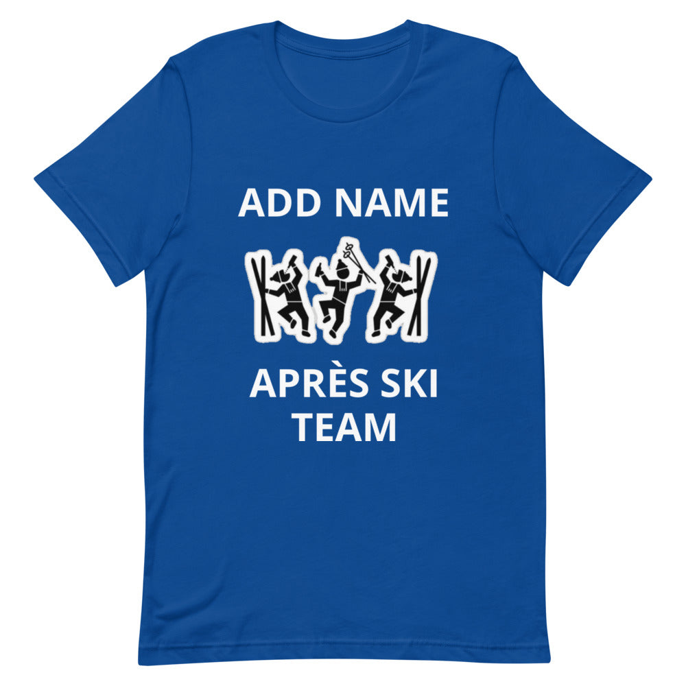 Short-Sleeve Unisex T-Shirt PERSONALIZED TEAM NAME apres ski