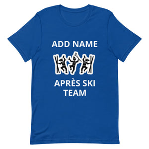 Short-Sleeve Unisex T-Shirt PERSONALIZED TEAM NAME apres ski