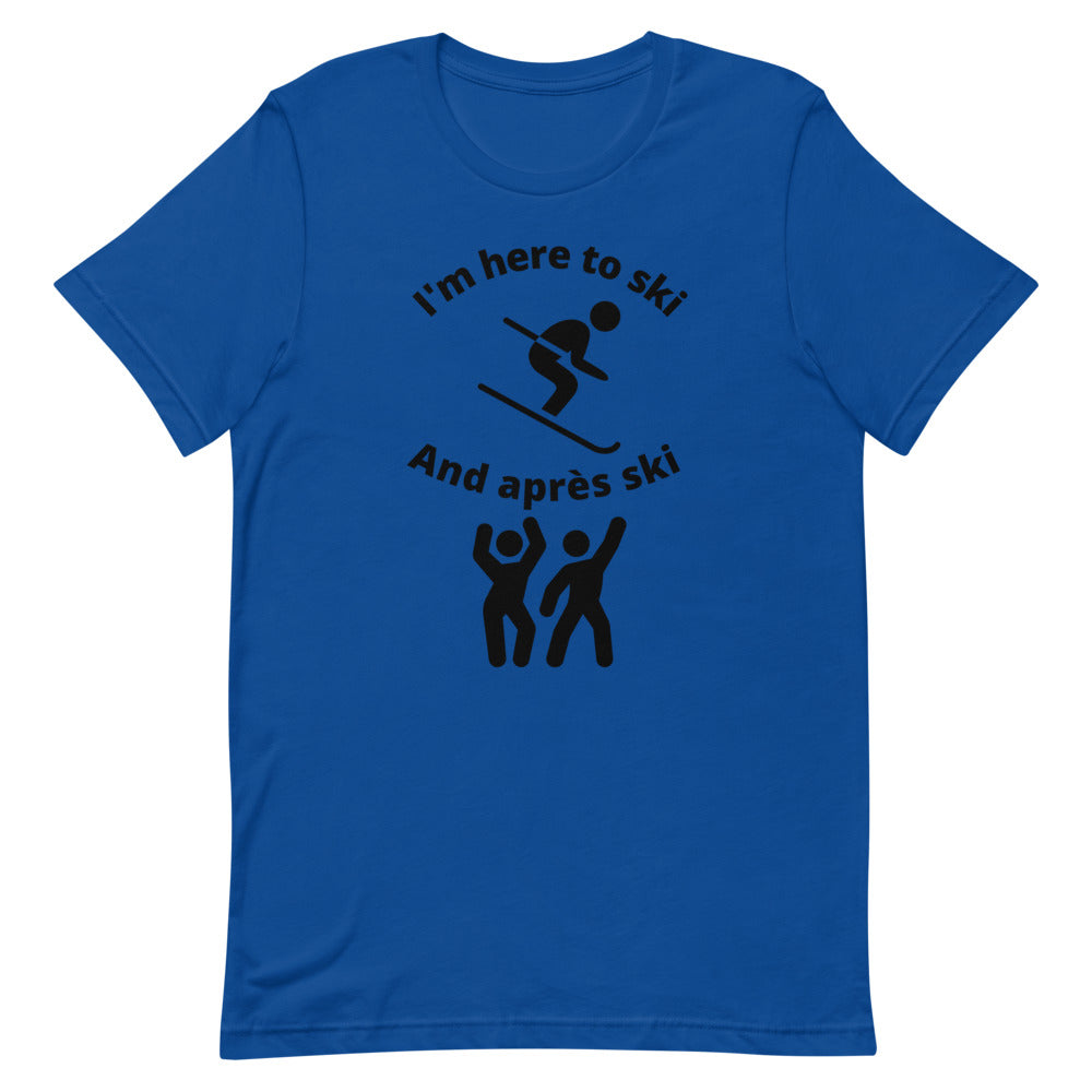 Short-Sleeve Unisex T-Shirt Here To Ski