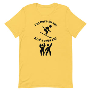 Short-Sleeve Unisex T-Shirt Here To Ski